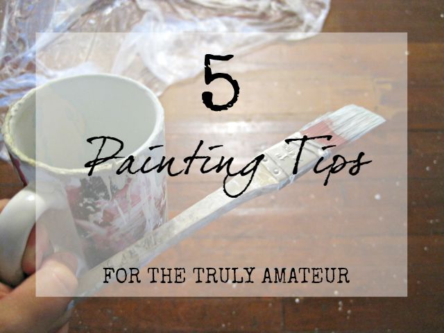five painting tips