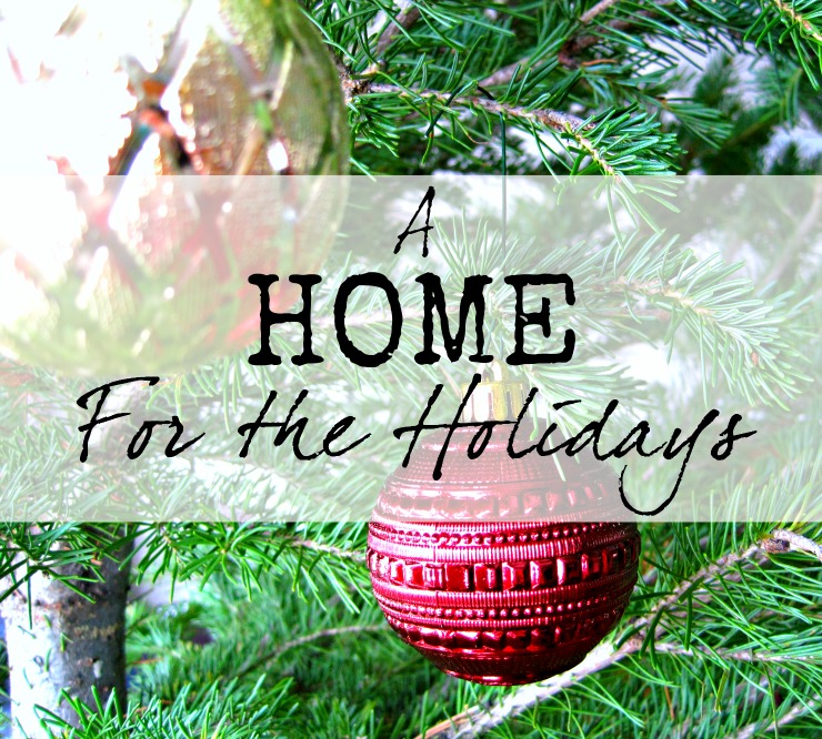 A Home for the Holidays: Even when we're far from home, Christmas is the time when we celebrate the birth of the one who gives us all an eternal, unshakable home Advent devotional christmas jesus is our home devotion christmas reading advent wreath readings